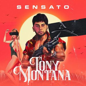 Sensato – Tony Montana